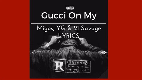 gucci on lyrics|Gucci on my lyrics.